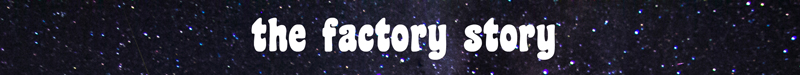 The Factory Story Header
